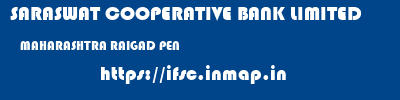 SARASWAT COOPERATIVE BANK LIMITED  MAHARASHTRA RAIGAD PEN   ifsc code